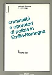 Criminalità e operatori di polizia in Emilia-Romagna