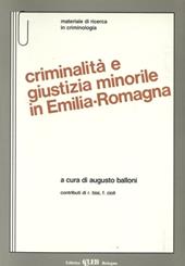 Criminalità e giustizia minorile in Emilia Romagna