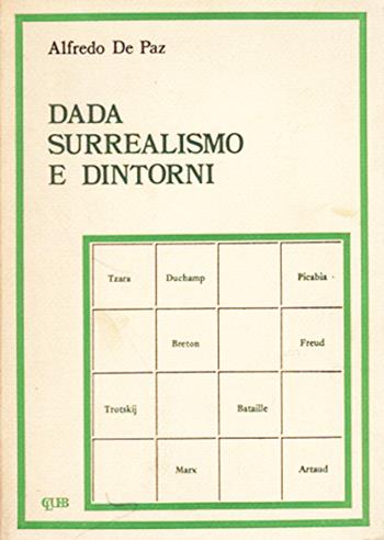 Dada, surrealismo e dintorni - Alfredo De Paz - Libro CLUEB 1979 | Libraccio.it