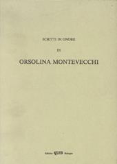 Scritti in onore di Orsolina Montevecchi