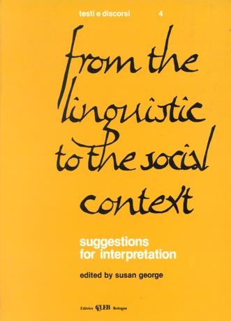 From the linguistic to the social context. Suggestion for interpretation  - Libro CLUEB 2022, Testi e discorsi | Libraccio.it