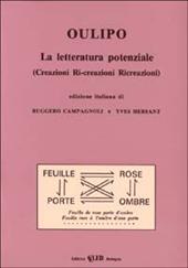 La letteratura potenziale (Creazioni, ri-creazioni, ricreazioni)