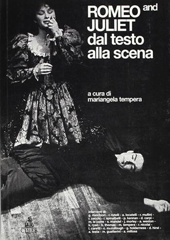 Romeo and Juliet  - Libro CLUEB 1986, Shakespeare. Dal testo alla scena | Libraccio.it