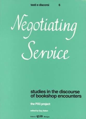 Negotiating service  - Libro CLUEB 2022, Testi e discorsi | Libraccio.it