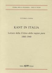 Kant in Italia. Letture della Critica della ragion pura (1860-1940)