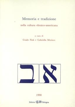 Memoria e tradizione nella cultura ebraico-americana  - Libro CLUEB 2022, Bussola | Libraccio.it