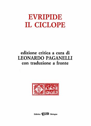 Il ciclope. Traduzione a fronte - Euripide - Libro CLUEB 1991 | Libraccio.it