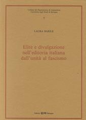 Élite e divulgazione nell'editoria italiana dall'Unità al fascismo