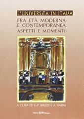 L'università in Italia fra età moderna e contemporanea. Aspetti e momenti