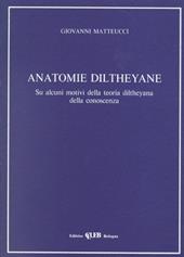 Anatomie diltheyane. Su alcuni motivi della teoria diltheyana della conoscenza