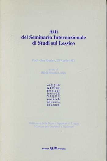 Atti del Seminario internazionale di studi sul lessico (Forlì-San Marino, 2-5 aprile 1992)  - Libro CLUEB 2022, Biblioteca Slimit.Sez.cinema e traduzione | Libraccio.it