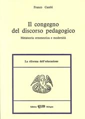 Il congegno del discorso pedagogico. Metateoria ermeneutica e modernità