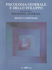 Psicologia generale e dello sviluppo. Vol. 1: Psicologia generale