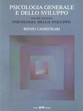 Psicologia generale e dello sviluppo. Vol. 2: Psicologia dello sviluppo.