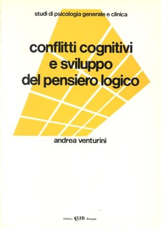 Conflitti cognitivi e sviluppo del pensiero logico - Andrea Venturini - Libro CLUEB 1986, Studi di sessuologia generale e clinica | Libraccio.it
