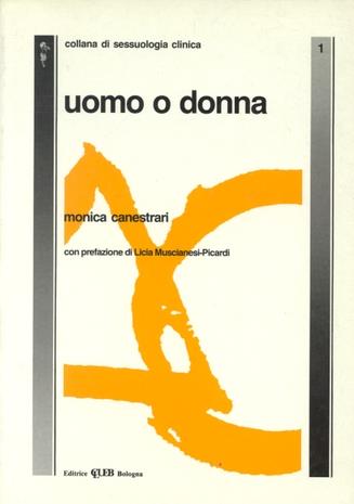 Uomo o donna - Monica Canestrari - Libro CLUEB 1988, Studi di sessuologia generale e clinica | Libraccio.it
