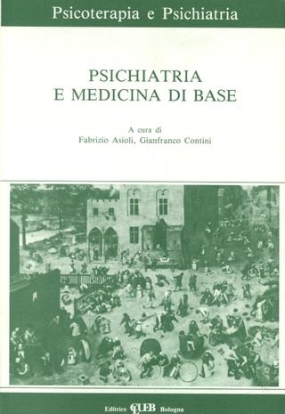 Psichiatria e medicina di base  - Libro CLUEB 2022, Psicoterapia e psichiatria | Libraccio.it