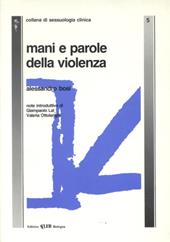 Mani e parole della violenza