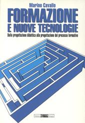 Formazione e nuove tecnologie. Dalla progettazione didattica alla progettazione del processo formativo