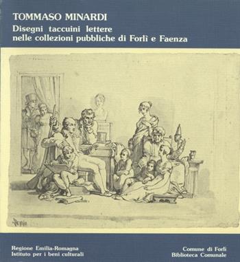 Tommaso Minardi: disegni, taccuini, lettere nelle collezioni pubbliche di Forlì e Faenza  - Libro CLUEB 2022, IBC dossier | Libraccio.it