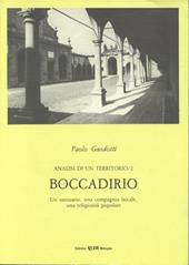 Analisi di un territorio. Vol. 2: Boccadirio. Un santuario, una compagnia laicale, una religiosità popolare