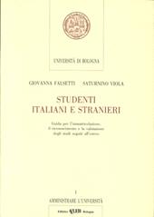 Studenti italiani e stranieri. Guida per l'immatricolazione, il riconoscimento e la valutazione degli studi seguiti all'estero