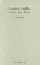 Maurizio Bufalini: medicina, scienza e filosofia. Atti del Convegno