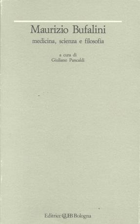 Maurizio Bufalini: medicina, scienza e filosofia. Atti del Convegno  - Libro CLUEB 2022, Città per la cultura | Libraccio.it