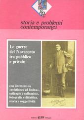 Storia e problemi contemporanei. Vol. 9: Le guerre del Novecento tra pubblico e privato.