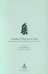 Insegnare il francese in Italia. Repertorio analitico di manuali pubblicati dal 1625 al 1860