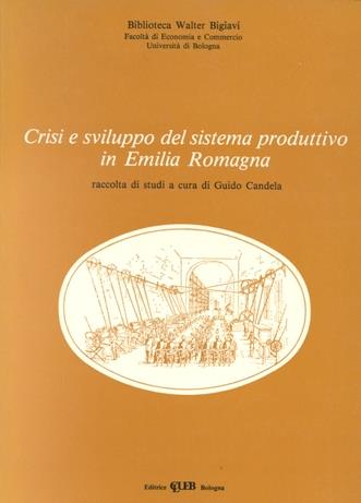 Crisi e sviluppo del sistema produttivo in Emilia Romagna. Raccolta di studi. Vol. 2 - Guido Candela - Libro CLUEB 2022, Biblioteca W. Bigiavi. Inform. bibl. | Libraccio.it