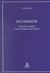 Occasioni. Vol. 3: Questioni e modelli di una storiografia dell'Estetica