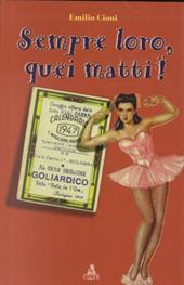 Sempre loro quei matti