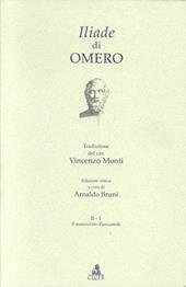 Iliade del cav. Vincenzo Monti. Il manoscritto Piancastelli
