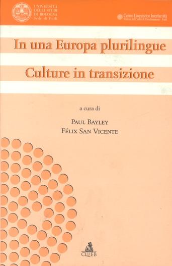 In una Europa plurilingue. Culture in transizione  - Libro CLUEB 2022, Centro linguistico interfacoltà | Libraccio.it