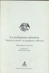 La mediazione educativa. «Mediatori culturali» tra uguaglianza e differenza