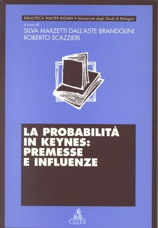 La probabilità in Keynes: premesse e influenze  - Libro CLUEB 1999, Biblioteca W. Bigiavi. Inform. bibl. | Libraccio.it