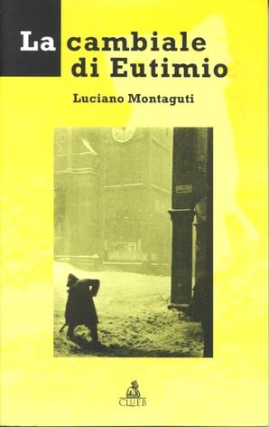 La cambiale di Eutimio - Luciano Montaguti - Libro CLUEB 1999 | Libraccio.it