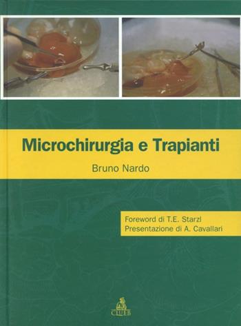 Microchirurgia e trapianti - Bruno Nardo - Libro CLUEB 1998, Manuali scientifici | Libraccio.it
