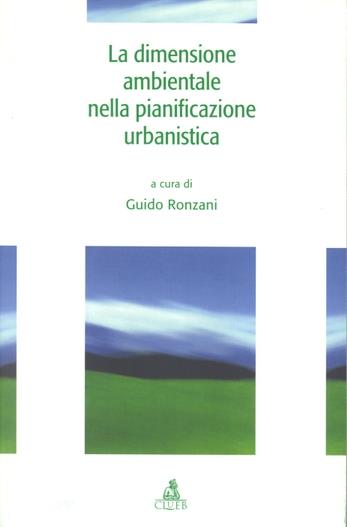 La dimensione ambientale nella pianificazione urbanistica  - Libro CLUEB 1998, Documenti e ric. Ist. archit. ur. Bo | Libraccio.it