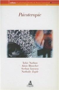 Psicoterapie - Tobie Nathan, Alain Blanchet, Serban Ionescu - Libro CLUEB 2000, Collana di psicologia | Libraccio.it