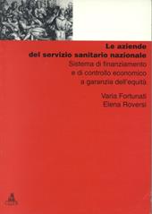 Le aziende del Servizio sanitario nazionale. Sistema di finanziamento e di controllo economico a garanzia dell'equità