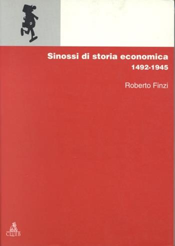 Sinossi di storia economica - Roberto Finzi - Libro CLUEB 1999, Manuali e antologie | Libraccio.it