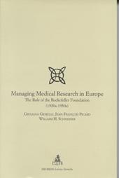Managing medical research in Europe. The role of the Rockfeller Foundation (1920s-1950s)