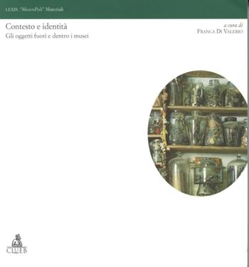 Contesto e identità. Gli oggetti fuori e dentro i musei  - Libro CLUEB 1999, Lexis. MuseoPoli. Luoghi per il sapere | Libraccio.it