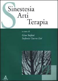 Sinestesia. Arti. Terapia  - Libro CLUEB 2022, Musica e scienze umane | Libraccio.it