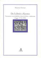 Da Leibniz a Keynes. Variazioni su probabilità, determinismo, induzione. Saggi (1978-1999)