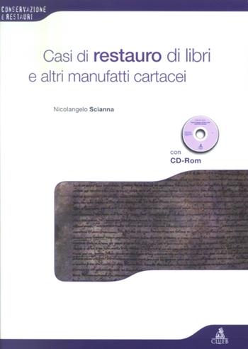 Casi di restauro di libri e altri manufatti cartacei. Con CD-ROM - Nicolangelo Scianna - Libro CLUEB 2003, Conservazione e restauri | Libraccio.it