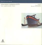 Imbarcazioni del Po. Storia, pratiche tecniche, lessico