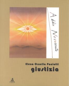 Giustizia - Elena Paciotti - Libro CLUEB 2000, Addio Novecento | Libraccio.it